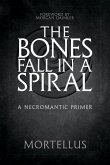 The Bones Fall in a Spiral