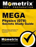 Mega Physics (078) Secrets Study Guide: Mega Exam Review and Practice Test for the Missouri Educator Gateway Assessments