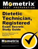 Dietetic Technician, Registered Exam Secrets Study Guide