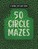 50 Circle Mazes: For All Ages, with guidelines and solutions