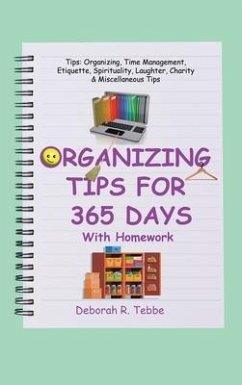 Organizing Tips for 365 Days: With Homework - Tebbe, Deborah R.