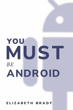 you must be android - Brady, Elizabeth