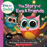 The Story of Eva & Friends (Eva the Owlet Storybook)