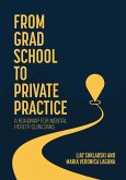 From Grad School to Private Practice From Grad School to Private Practice