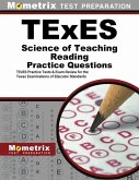 TExES Science of Teaching Reading Practice Questions: TExES Practice Tests and Exam Review for the Texas Examinations of Educator Standards