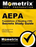 Aepa Foundations of Reading (190) Secrets Study Guide: Aepa Exam Review and Practice Test for the Arizona Educator Proficiency Assessments