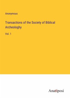 Transactions of the Society of Biblical Archeologhy - Anonymous