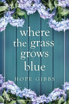 Where the Grass Grows Blue - Gibbs, Hope