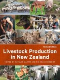Livestock Production in New Zealand Revised Edition: The Complete Guide to Dairy Cattle, Beef Cattle, Sheep, Deer, Goats, Pigs and Poultry