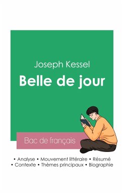 Réussir son Bac de français 2023 : Analyse de Belle de jour de Joseph Kessel - Kessel, Joseph