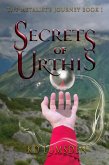 Secrets of Urthis: Forged by Iron and Fury (The Metalist's Journey, #1) (eBook, ePUB) Secrets of Urthis: Forged by Iron and Fury (The Metalist's Journey, #1) (eBook, ePUB)