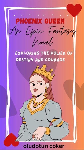 Phoenix Queen: An Epic Fantasy Novel (eBook, ePUB) Phoenix Queen: An Epic Fantasy Novel (eBook, ePUB)