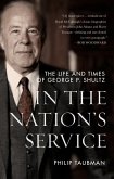 In the Nation's Service: The Life and Times of George P. Shultz