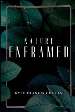 nature enframed - Francis Curran, Kyle