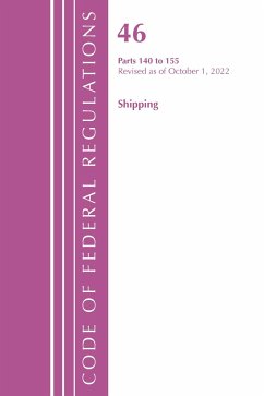 Code of Federal Regulations, TITLE 46 SHIPPING 140-155, Revised as of October 1, 2022 - Office Of The Federal Register