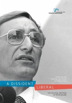 A Dissident Liberal: The Political Writings of Peter Baume - Baume, Peter