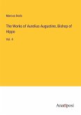 The Works of Aurelius Augustine, Bishop of Hippo