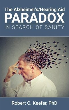 The Alzheimer's/Hearing Aid Paradox - Keefer, Robert C