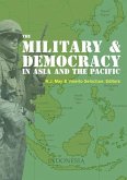 The Military and Democracy in Asia and the Pacific
