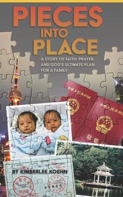 Pieces Into Place: A Story of Faith, Prayer and God's Ultimate Plan for a Family - Koehn, Kimberlee