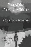 Out of the Dark ol' Midnite: A Poetic Journey in Four Acts