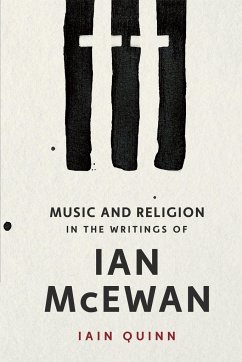 Music and Religion in the Writings of Ian McEwan - Quinn, Iain