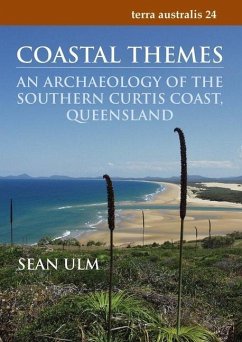Coastal Themes: An Archaeology of the Southern Curtis Coast, Queensland - Ulm, Sean