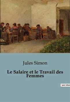 Le Salaire et le Travail des Femmes - Simon, Jules