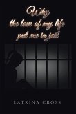 Why the Love of My Life Put Me in Jail