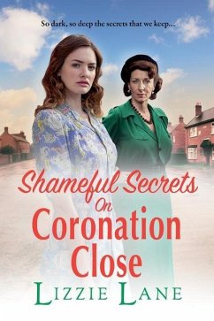 Shameful Secrets on Coronation Close - Lane, Lizzie
