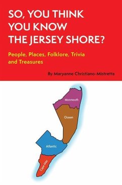 So, You Think You Know the Jersey Shore? - Christiano-Mistretta, Maryanne