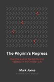 The Pilgrim's Regress