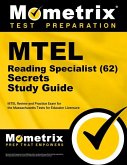 MTEL Reading Specialist (62) Secrets Study Guide: MTEL Review and Practice Exam for the Massachusetts Tests for Educator Licensure