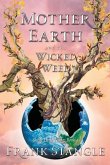 Mother Earth and the Wicked Weed