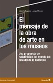 El mensaje de la obra de arte en los museos (eBook, ePUB)
