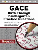 Gace Birth Through Kindergarten Practice Questions: Gace Practice Tests and Exam Review for the Georgia Assessments for the Certification of Educators