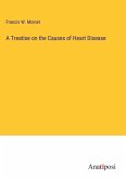 A Treatise on the Causes of Heart Disease