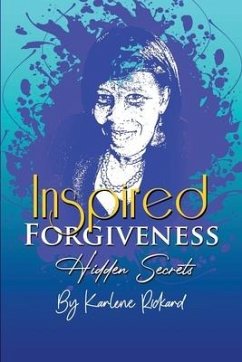 Inspired Forgiveness - Rickard, Karlene