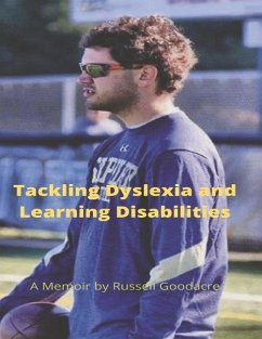 Tackling Dyslexia and Learning Disabilities: A Memoir by Russell Goodacre - Goodacre, Russell