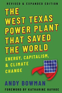 West Texas Power Plant That Saved the World - Bowman, Andy