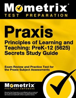 PRAXIS Principles of Learning and Teaching: Prek-12 (5625) Secrets Study Guide