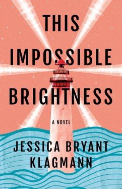 This Impossible Brightness - Klagmann, Jessica Bryant