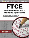 FTCE Mathematics 6-12 Practice Questions: FTCE Practice Tests and Exam Review for the Florida Teacher Certification Examinations