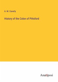 History of the Colon of Pittsford - Caverly, A. M.