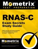Rnas-C Exam Secrets Study Guide: Rnas-C Review and Practice Questions for the Registered Nurse Assistant at Surgery - Certified Test
