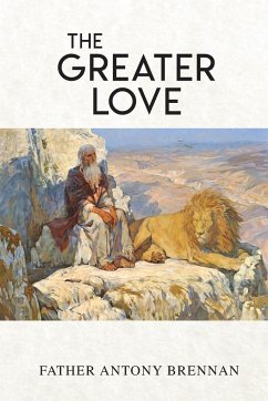 The Greater Love - Brennan, Father Antony