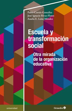 Escuela y transformación social (eBook, ePUB) - Cortés González, Pablo; Rivas Flores, José Ignacio; Leite Méndez, Analía E.