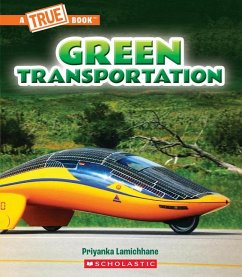 Green Transportation (a True Book: A Green Future) - Lamichhane, Priyanka