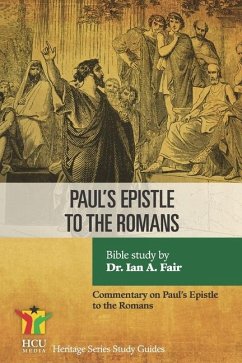 Paul's Epistle to the Romans: A Commentary on Paul's Epistle to the Romans - Fair, Ian