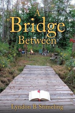 A Bridge Between - Stimeling, Lyndon B.